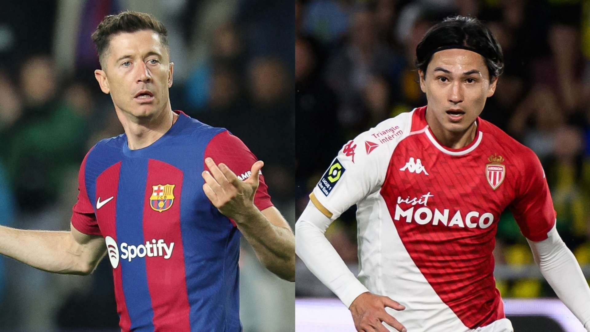 Robert Lewandowski Barcelona Takumi Minamino Monaco